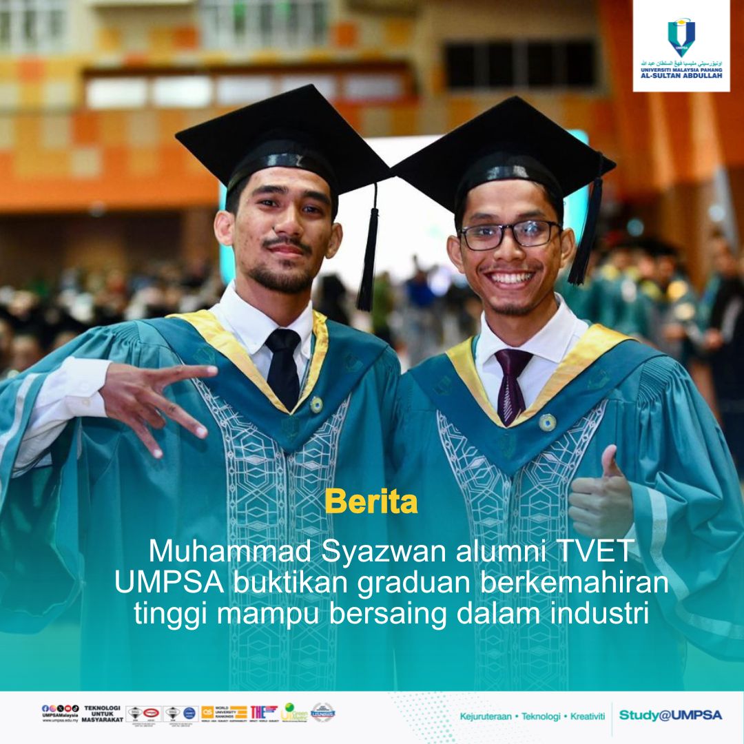 [UMPSA NEWS] Muhammad Syazwan alumni TVET UMPSA buktikan graduan berkemahiran tinggi mampu bersaing dalam industri